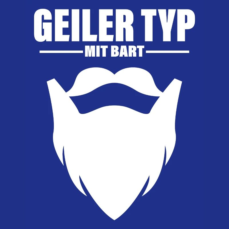 Geiler Typ mit Bart Vollbart Spruch