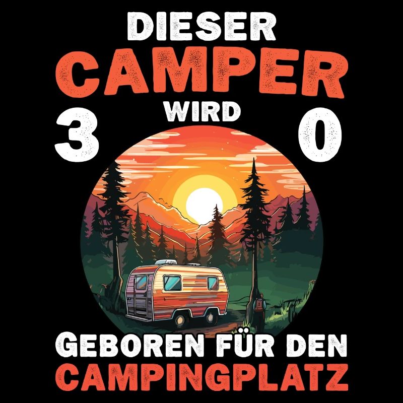 30 Geburtstag Camper Camping Wohnmobil Campen