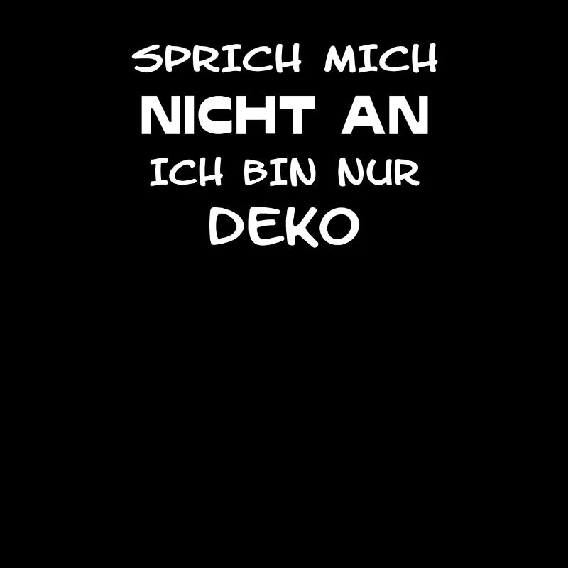 Sprich mich nicht an -Du hast schon genug Probleme