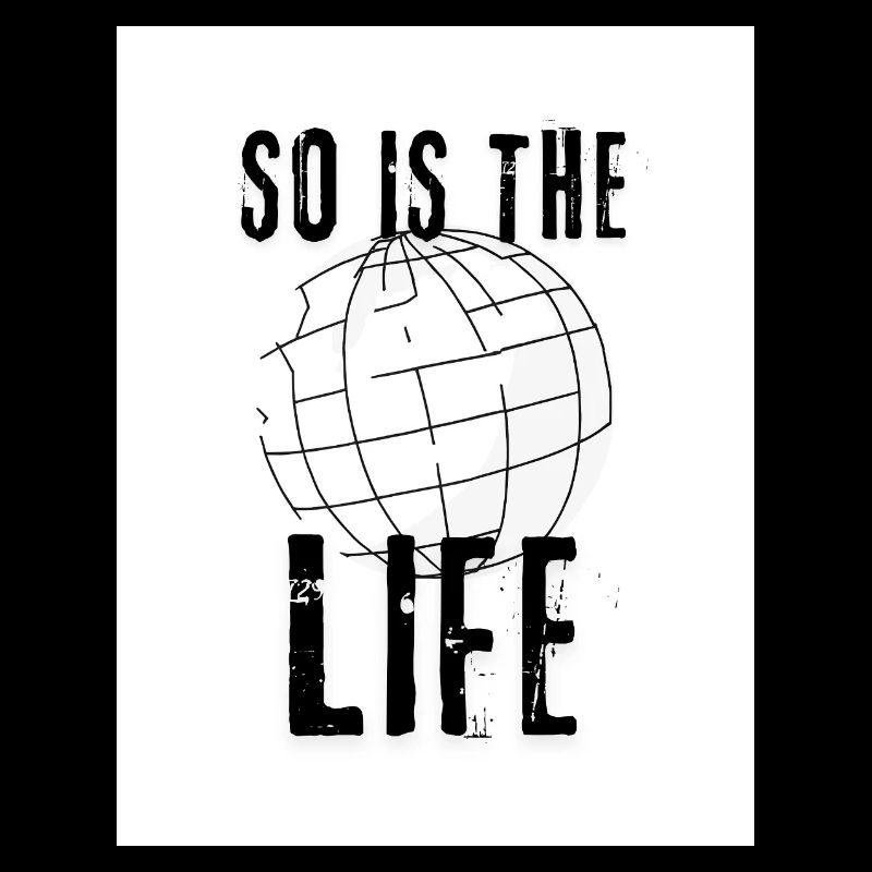 So is the life