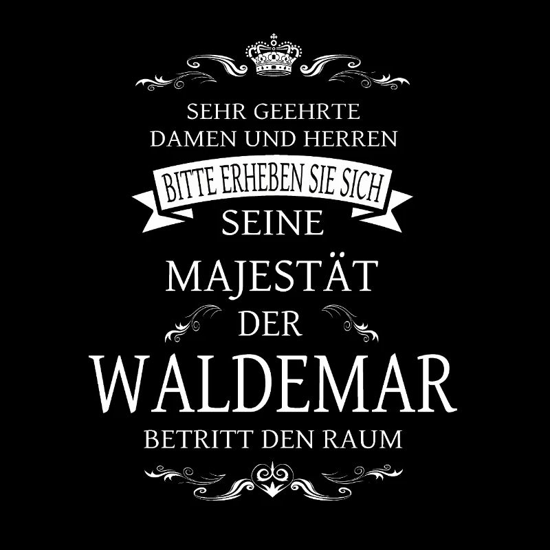Sa Majesté le Waldemar entre dans la pièce