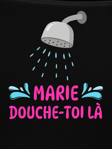Marie, shower there