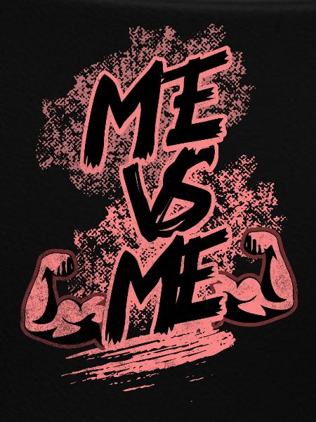 Me VS Me