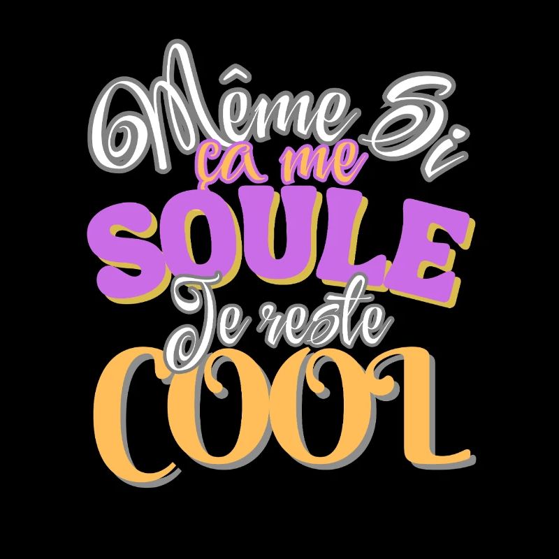 Même si ça me soule, je reste cool