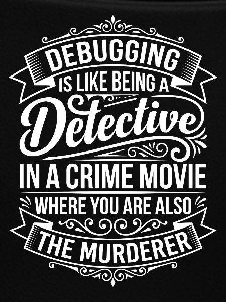 Debugging Detective Saying