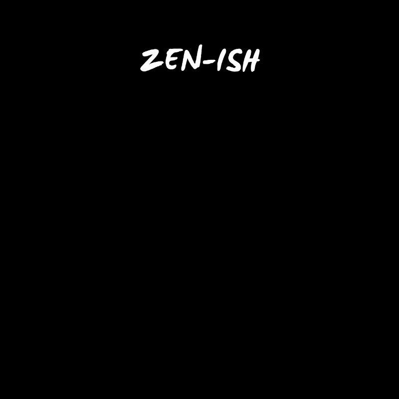 Zen-ish - Citation drôle de pleine conscience