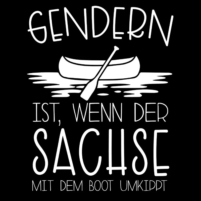 Gendern ist wenn der Sachse mit dem Boot umkippt