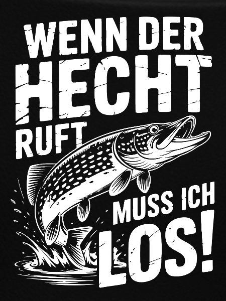 Der Hecht ruft!