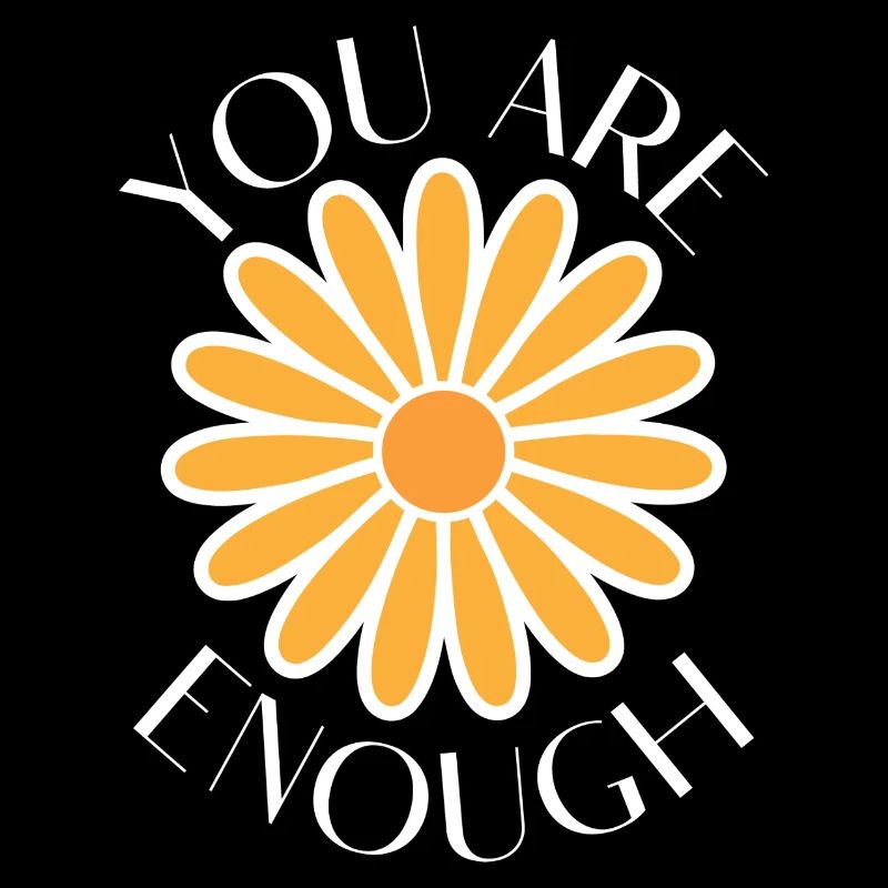 You Are Enough – Positive Message Tee
