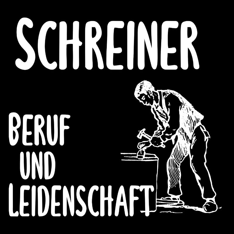 Schreiner - Beruf und Leidenschaft