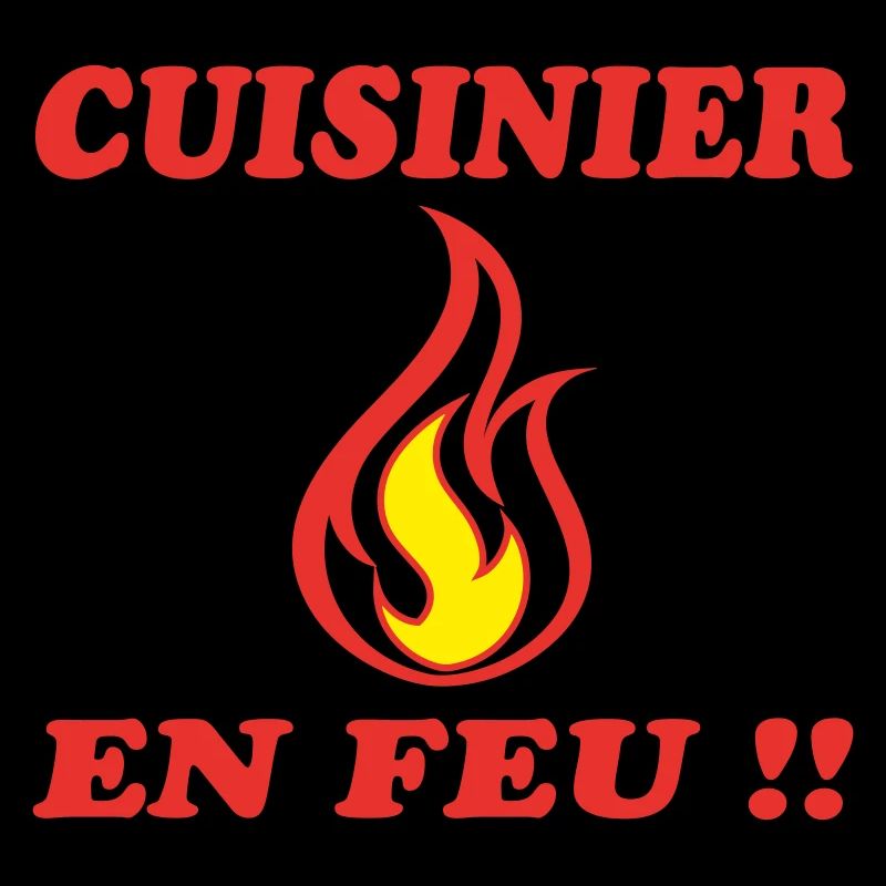 CUISINIER EN FEU !!!