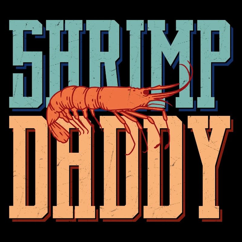 Shrimp Daddy Shrimp Lover Seafood