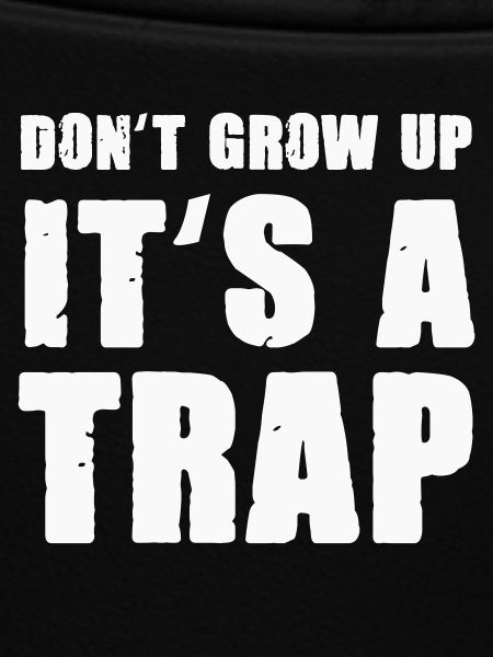 dont grow up