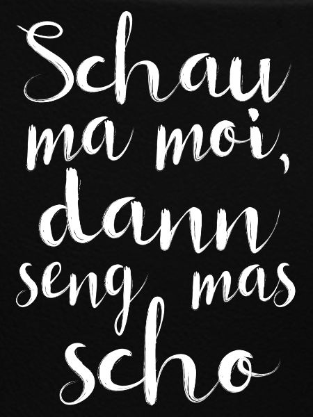 Schau ma moi...