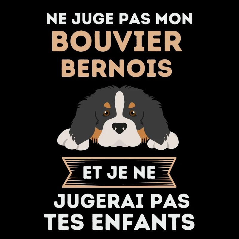 Ne juge pas mon bouvier bernois