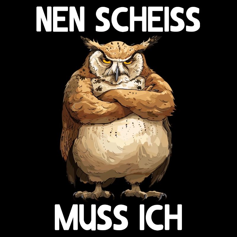 Eule Eulen Vogel Wald Uhu Nen scheiss muss ich