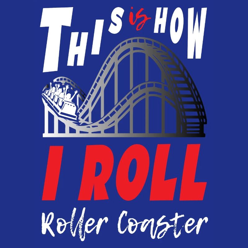 This is How I Roll Roller Coaster