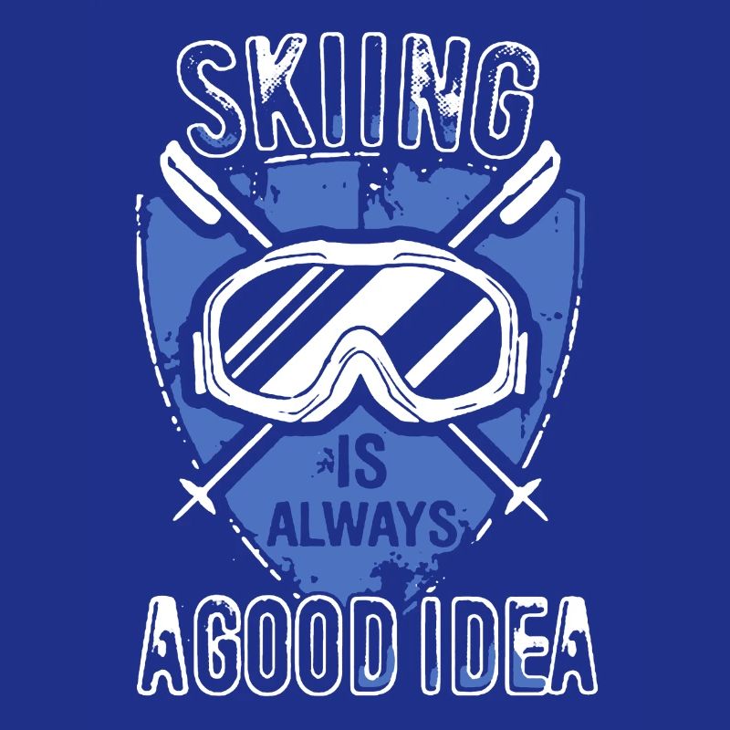 Skiing Is Always A Good Idea