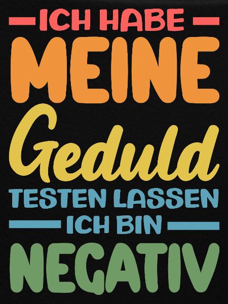 Patience tested – I'm negative