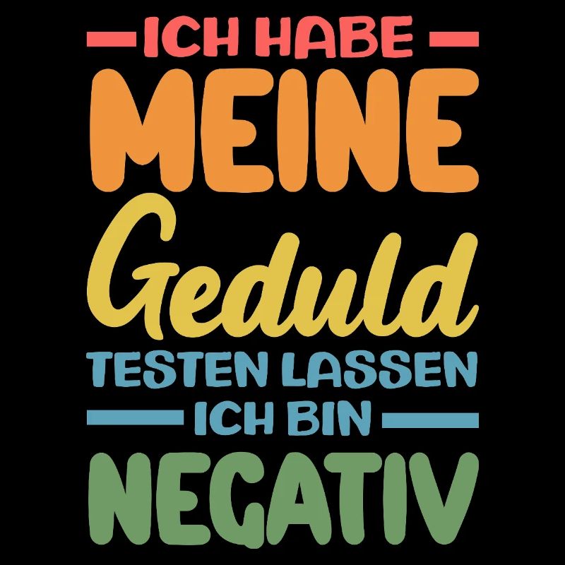 Patience tested – I'm negative