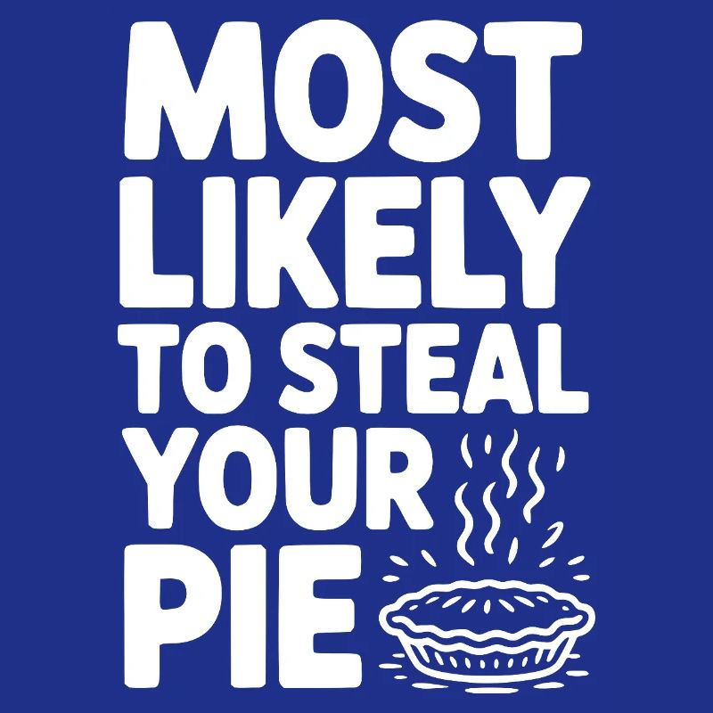 Am ehesten wird er Ihren Kuchen stehlen