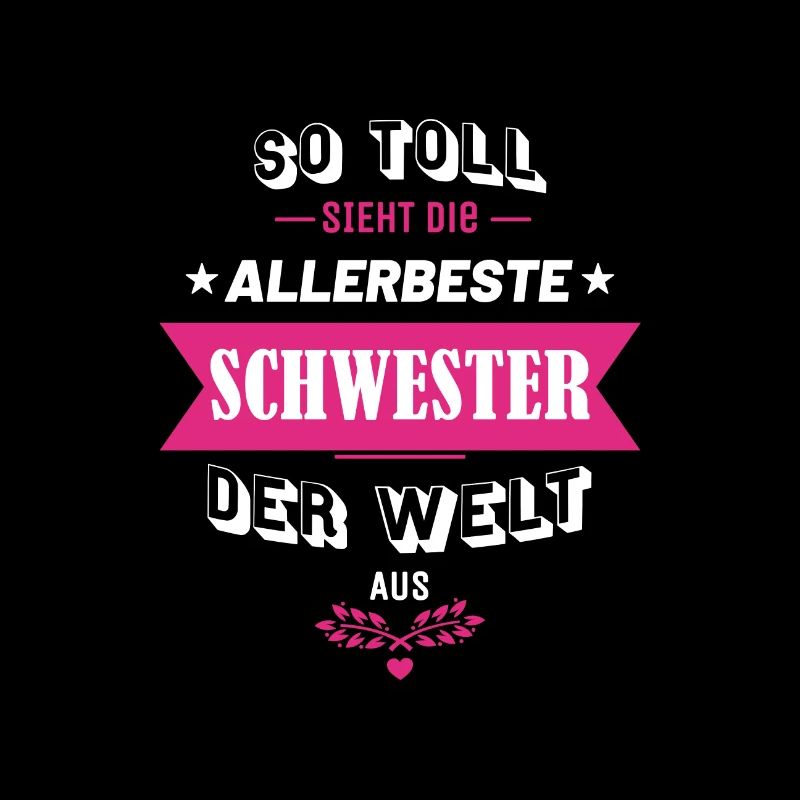 So sieht die beste Schwester Welt aus! - das perf
