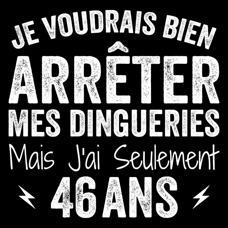 Cadeau 46e Anniversaire Droles 46 ans