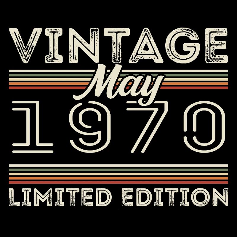 May 1970 Birthday 1970, Legendary since May 1970