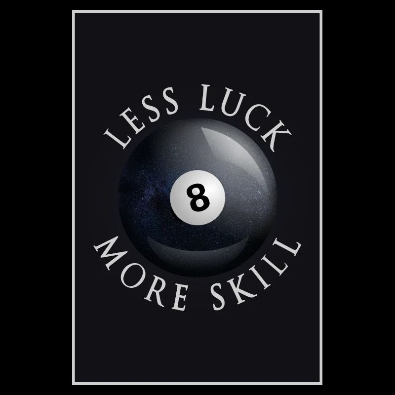 less luck more skill, billiards, billiards ball
