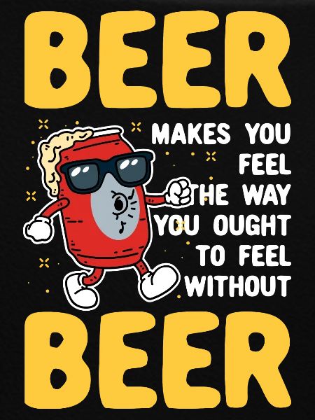 Beer Makes You Feel