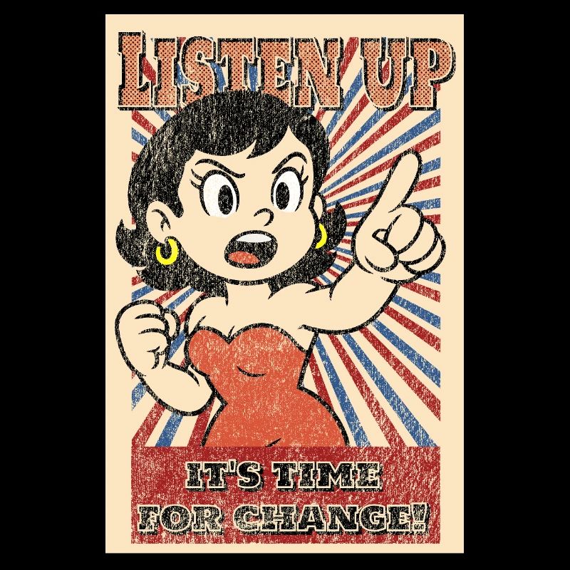Listen Up – It's Time for Change!