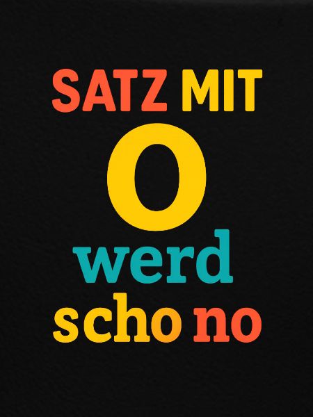 Satz mit O