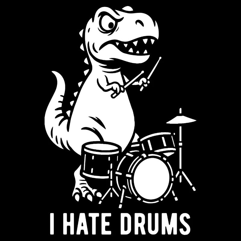 T-Rex - Je déteste les tambours - Cadeau de batteur