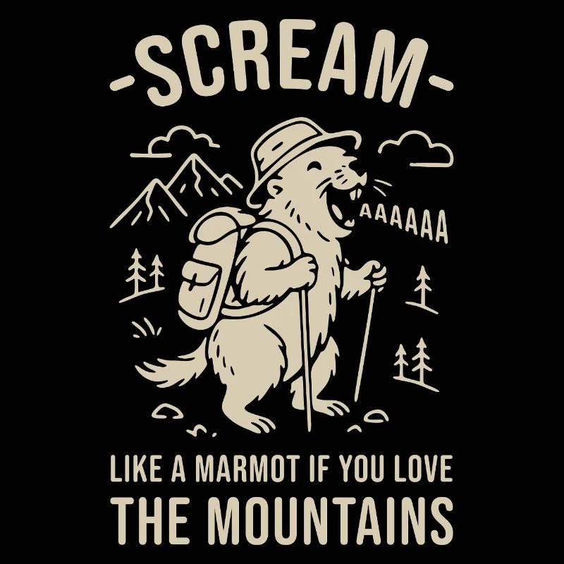 Scream Like a Marmot - Mountain Lover Wild Side