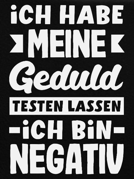 Patience tested – I'm negative