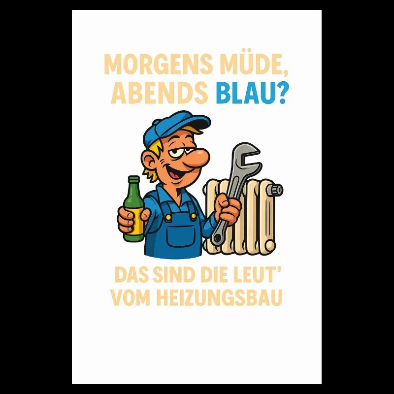 Morgens müde, Abends Blau Heizungsbau