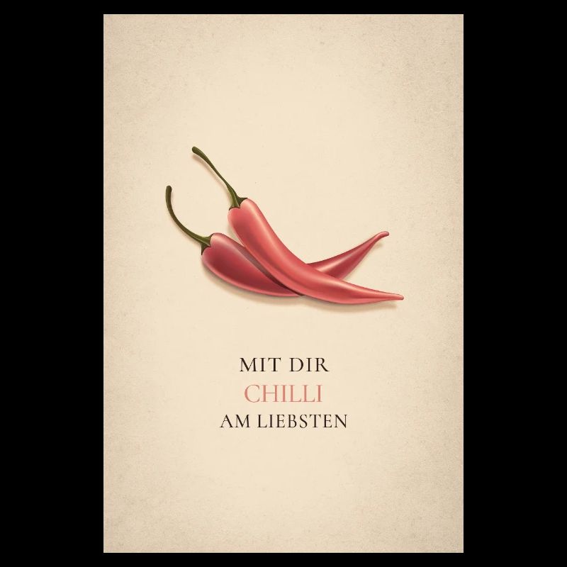 Mit dir Chilli am liebsten