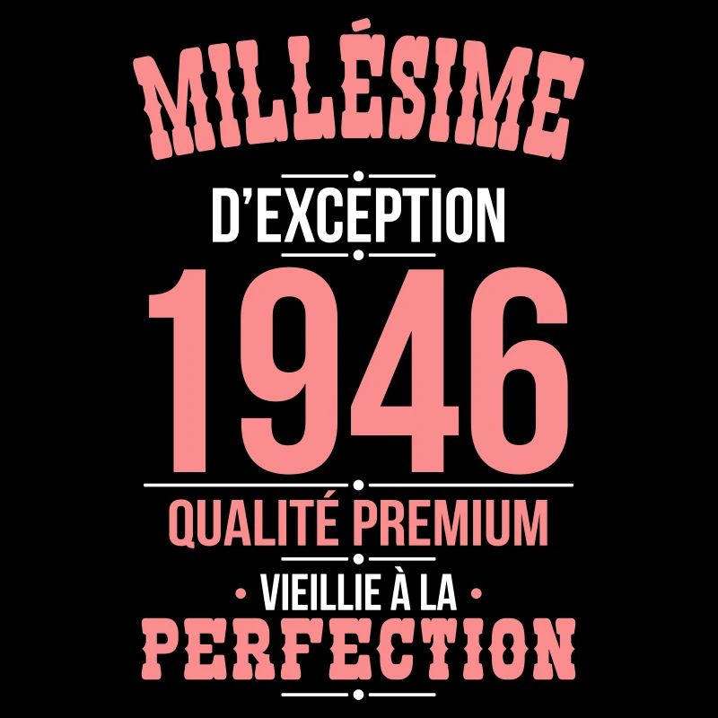 1946 – Exceptional vintage – Premium quality