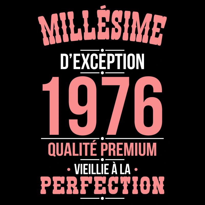1976 – Exceptional vintage – Premium quality