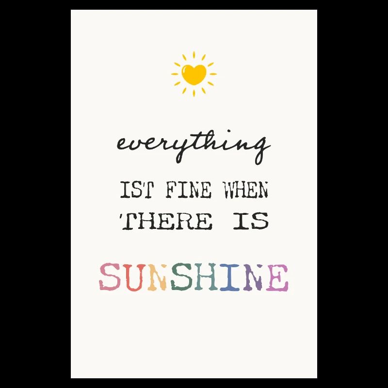 Everything Is Fine When There Is Sunshine