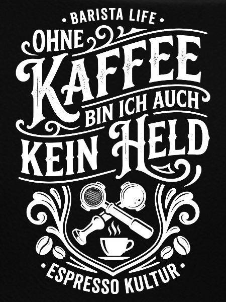 Kaffeehelden Barista Spruch