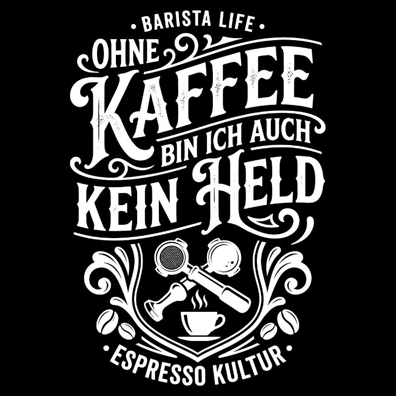 Kaffeehelden Barista Spruch