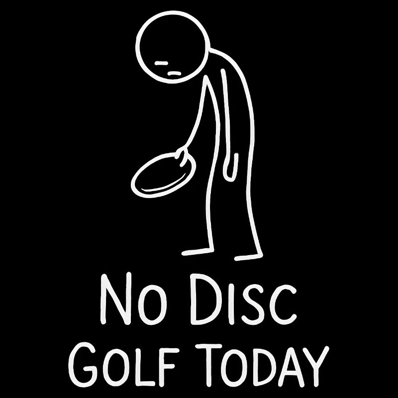 No Disc Golf Today Humor Sport Geschenkidee