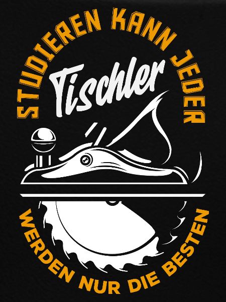 Tischler Werden Nur Beste