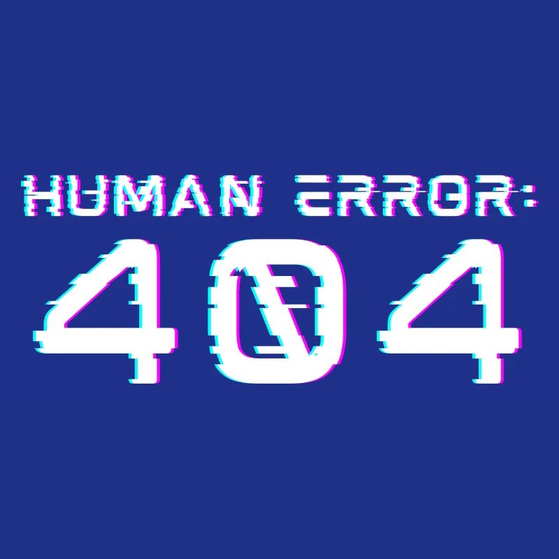 Human Error: 404