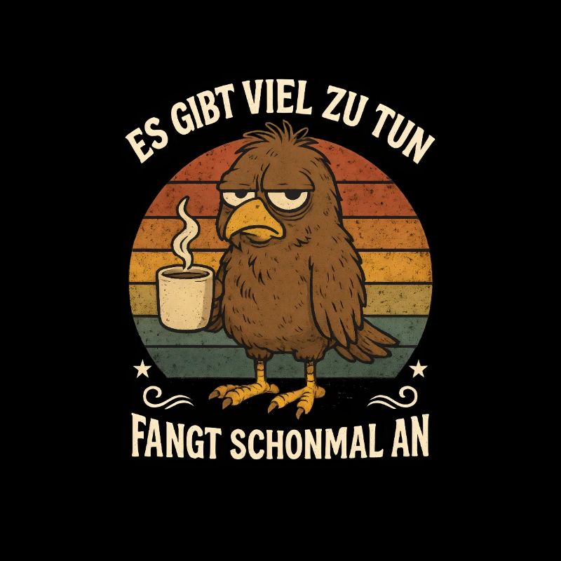There is a lot to do bird funny sayings
