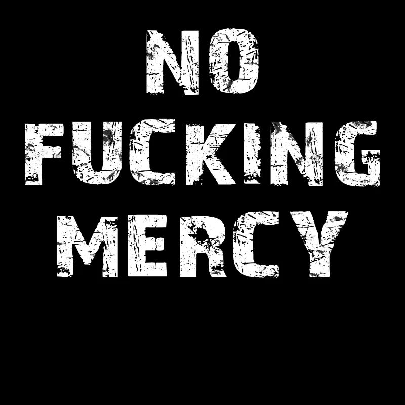 NO MERCY