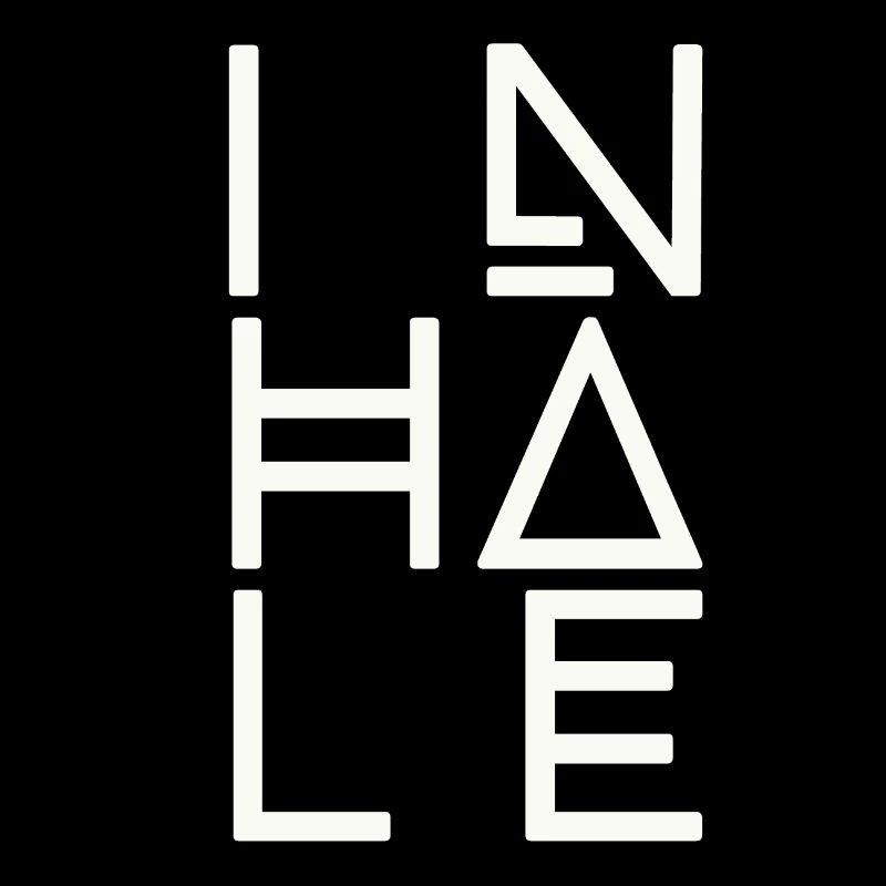 Breathe, inhale