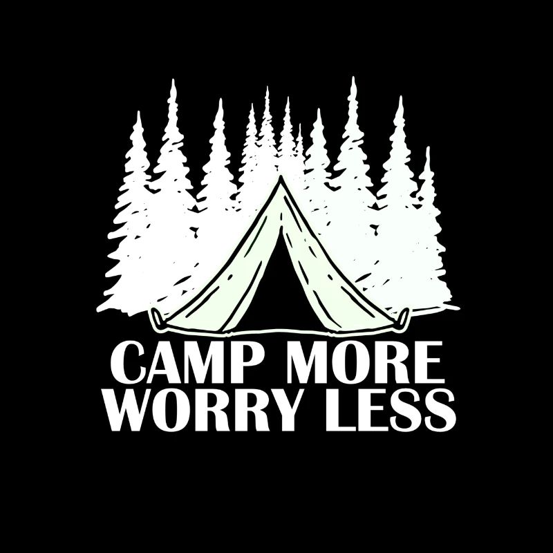 Camping Wald Camp More Worry Less