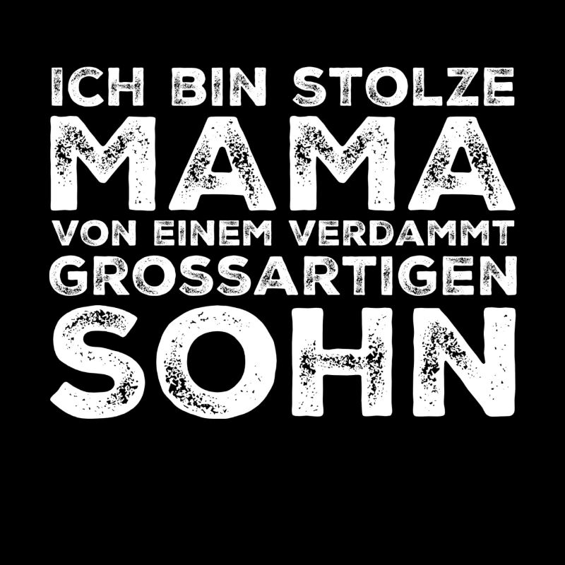 ICH BIN STOLZE MAMA EINES GROSSARTIGEN SOHNS Shirt